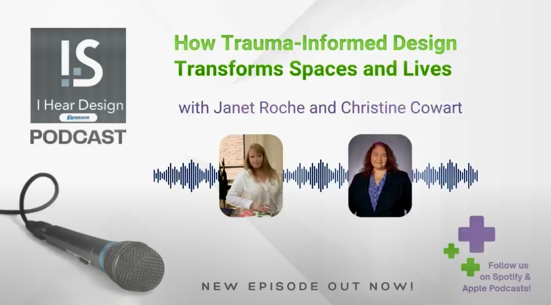 ‘I Hear Design’ Podcast: How Trauma-informed Design Transforms Spaces and Lives